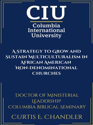 cover image of A Strategy to Grow and Sustain Multiculturalism in African American  Non-denominational Churches